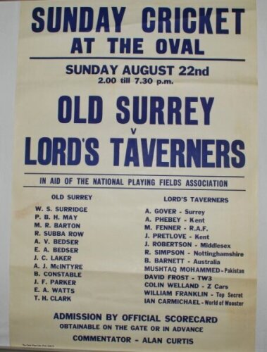 Cricket posters. Two large posters, one for the Old Surrey v Lord's Taverners' 1965. Original poster for the match played 22nd August 1965 in aid of the National Playing Fields Association and the other for The Lord's Taverners Celebrating their Twenty Fi