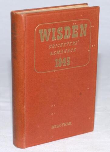 Wisden Cricketers' Almanack 1945. 82nd edition. Original hardback. Only 1500 hardback copies were printed in this war year. Minor marks to the front board, some dulling to the gilt titles on the spine paper, minor foxing to odd internal page otherwise in 