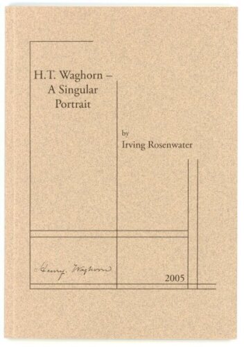 'H.T. Waghorn- A Singular Portrait'. Irving Rosenwater. Newnham on Severn 2005. Limited edition number 88 of 125 numbered copies produced, of which 115 are for sale, signed by Rosenwater. Excellent condition - cricket