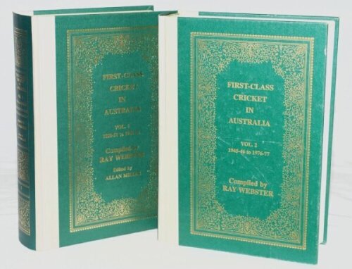 'First Class Cricket In Australia'. Volume 1, 1850/51 to 1941/42 & Volume 2, 1945/46 to 1976/77. Both compiled by Ray Webster, Volume 1 additionally edited by Allan Miller, 1991 & 1997. Two limited edition volumes in matching green boards with gilt. Volum