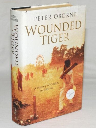 'Wounded Tiger. The History of Cricket in Pakistan'. Peter Oborne. London 2014. Dustwrapper. Seventy five signatures to front and rear pages, the majority on pieces and pages laid down. Includes signatures of players on tours to England 1982 and 2001, 198