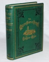 'The English Game of Cricket: Comprising a Digest of its Origin, Character, History and Progress...'. Charles Box. London 1877. Original decorative green cloth with titles in gilt front and spine, with gilt illustration to front, all edges gilt. Previous 