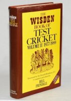 'The Wisden Book of Test Cricket Volume II 1977-1989'. Bill Frindall. Third edition, London 1990. Dustwrapper. Profusely signed to inside covers, endpapers, title pages and inside pages by Test captains and international players. Over three hundred signat
