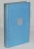 'The Eton Ramblers' Cricket Club from its Foundation in 1892 until 1880[Volume I]'. Philip Norman. London 1928. Original pale blue cloth covers with silver gilt emblem to front and title to spine. Presentation copy with dedication in ink to front endpaper