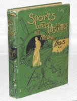 'The Sports and Pastimes of American Boys. A Guide and Text-Book of Games of The Play-ground, The Parlour, and The Field'. Henry Chadwick. New York 1884. Original green cloth with decorative gilt title and illustration to front and spine, illustrated endp