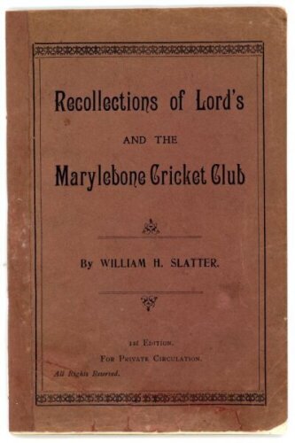 'Recollections of Lord's and the Marylebone Cricket Club'. William H. Slatter. Privately printed 1914. 8vo. Original printed wrappers, contained within modern maroon solander box with title in gilt to spine. Includes the mounted photograph showing the gro