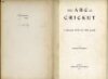 'The A.B.C. of Cricket. A Black View of the Game'. Hugh Fielding, Chatto & Windus, London 1903. Comprising twenty six unusual silhouette illustrations of cricket players by Fielding. Padwick 6979. Pages complete. Ownership name to inside front cover of th - 3