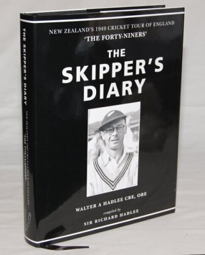 'The Skipper's Diary. New Zealand's 1949 Cricket Tour of England. "The Forty-Niners"'. Walter Hadlee and Richard Hadlee. New South Wales 2017. Very good dustwrapper. Excellent condition - cricket