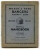 Queen's Park Rangers. Official Handbook. Season 1934-35. Original wrappers. 32pp plus wrappers. Printed and published by F.E. Blower & Co, Watford. Some minor 'light' fading to wrapper edges, pencil annotation to odd page otherwise in good/very good condi