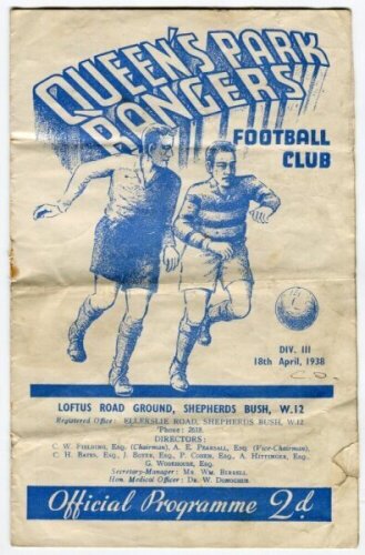 Queen's Park Rangers v Clapton Orient. Season 1937/38. Official programme for the Division Three (South) match played at Loftus Road on Sunday 18th April 1938. Some rust marks around staple area, horizontal folds, some tears and small damage to right hand