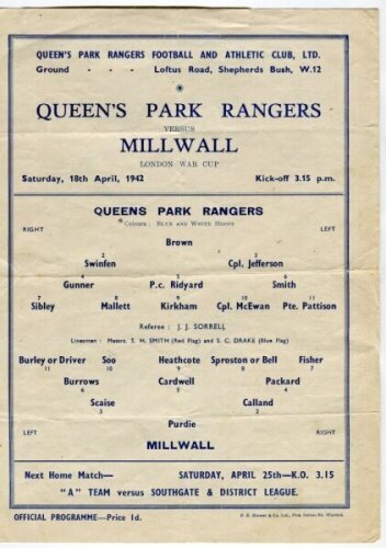 Queen's Park Rangers v Millwall. Season 1941/42. Official war-time single sheet home programme for the Football League London War Cup match v Millwall on the 18th April 1942. Light folds otherwise in very good condition. Rare - football