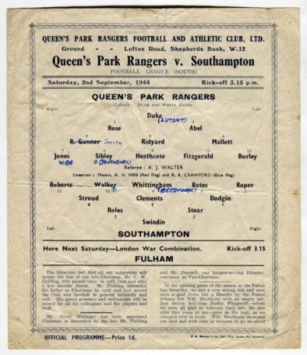 Queen's Park Rangers. Season 1944/45. Three official war-time Football League South single sheet home programmes v Southampton (2/9), West Ham United (16/9) and v Arsenal (6/1). Light folds to all three programmes, ink annotation to the 'field of play' of