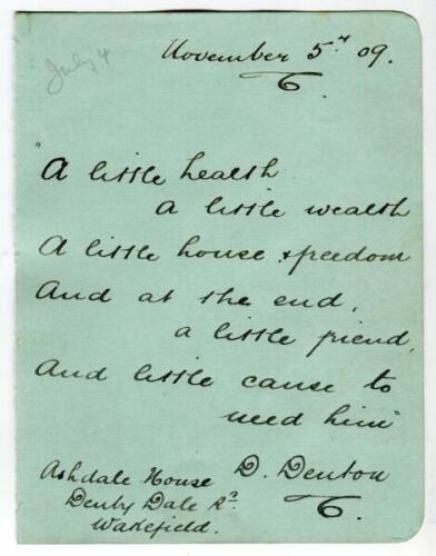 David Denton. Yorkshire & England 1894-1920. Album page with nicely handwritten poem from Denton ‘A little hearth, a little wealth, a little house and freedom, and at the end, a little friend, and little cause to need him’. The poem dated 5th November 190