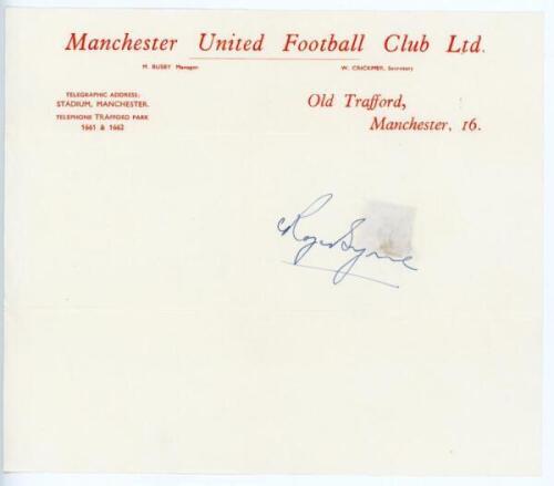 Roger William Byrne. Manchester United & England 1951-1958. ‘Busby Babes’. Good signature in blue ink of Byrne on Manchester United F.C. letterhead. Folds to the page, slight adhesive show through from verso, otherwise in good condition