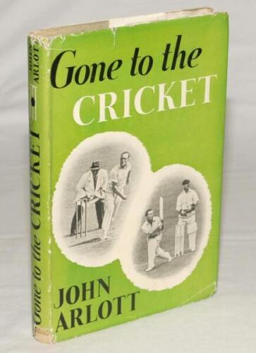 ‘Gone to the Cricket’. John Arlott. Longmans, Green & Co., London 1948. First edition hardback with dustwrapper. Nicely signed in black ink to front endpaper by Arlott with annotation in Arlott’s hand, ‘Publication day 12.4.48. 6050 copies printed’, and a