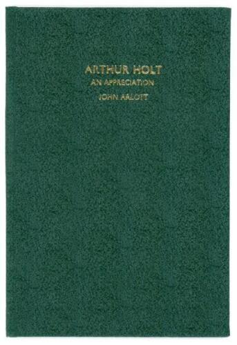 ‘Arthur Holt. An Appreciation’. John Arlott. Boscombe Printing Co. 1963. Privately printed. 8 pages. Limited edition of fifty copies produced for the Hampshire C.C.C. Centenary Fund, of which this is no. 33, signed by the author Arlott. Good/very good con