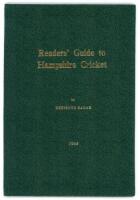 ‘Readers’ Guide to Hampshire Cricket’. Desmond Eagar. Privately published 1964. Green boards with gilt titles to front. 12pp. Limited edition of only twenty five copies, this being number 23. Signed to the title page by Eagar. Good/very good condition. Ra