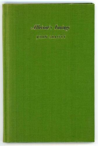 ‘Alletson’s Innings’. John Arlott. First edition London 1957. Original green cloth, limited edition number 167 of 200 produced, signed by Arlott. Good/ very good condition