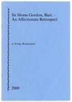‘Sir Home Gordon, Bart- An Affectionate Retrospect’. Irving Rosenwater. Printed for private circulation, Newnham 2000. Limited edition number 54 of sixty numbered copies produced and signed by the author of which nos. 11-60 were for sale. Crease to front 