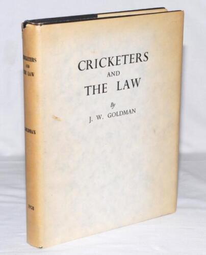 ‘Cricketers and The Law’. J.W. Goldman. Privately published 1958. Un-numbered limited edition of 350 copies, with handwritten dedication, ‘Presentation to my friend Ron Richardson’ and nicely signed by Goldman. Biographical extract of Goldman from the M.C