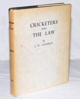 ‘Cricketers and The Law’. J.W. Goldman. Privately published 1958. Un-numbered limited edition of 350 copies, with handwritten dedication, ‘Presentation to my friend Ron Richardson’ and nicely signed by Goldman. Biographical extract of Goldman from the M.C