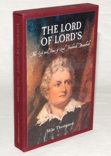 ‘The Lord of Lord’s. The Life and Times of Lord Frederick Beauclerk’. Mike Thompson. Newnham on Severn 2017. Original maroon cloth in pictorial slip case. Limited edition of 63 copies, this being number 28, signed by The 14th Duke of St. Albans and the au