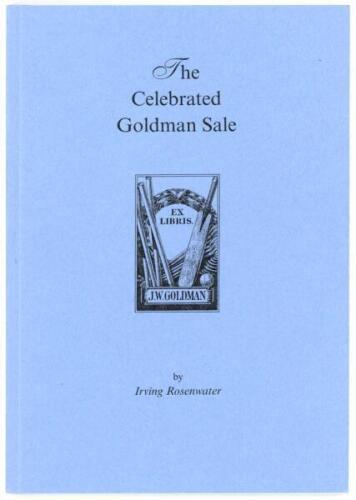 ‘The Celebrated Goldman Sale: being a facsimile of the original catalogue of the extensive collection of books on cricket formed by J.W. Goldman Esq 1966’. Irving Rosenwater. London 2002. Limited edition of 100 copies produced, of which nos. 16-100 were p