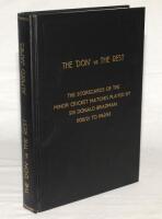 ‘The ‘Don’ vs The Rest’. The scorecards of the minor cricket matches played by Sir Donald Bradman. 1920/21 to 1962/63’. Compiled by Alfred James. Sydney 2006. Limited edition of 100 copies signed by the author, this being number 30. VG