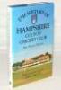 ‘The History of Hampshire County Cricket Club’. Peter Wynne-Thomas. Christopher Helm, Bromley 1988. Hardback with dustwrapper. Over one hundred and eighty signatures in total to the front and rear endpapers, title pages and the odd internal page. The majo