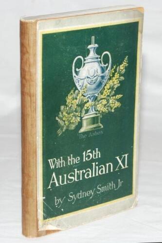 ‘With the 15th Australian XI- A complete record of the team’s tour throughout Great Britain and South Africa’. Sydney Smith Jr (Manager). Sydney 1922. Original pictorial boards. Signed presentation copy to F.E. Lacey, Secretary of M.C.C., with handwritten