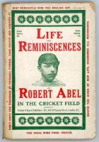 ‘Life and Reminiscences of Robert Abel in the Cricket Field. Told by Himself’. Edited by H.V. Dorey. London 1910. Original pictorial paper wrappers retained. Padwick 7268. Old tape repair to spine, minor wear and loss to wrappers, otherwise in good/ very 