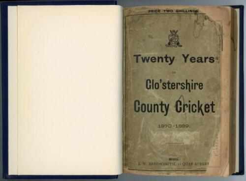 ‘Twenty Years of Gloucestershire County Cricket Club 1870-1889’. Scores made in county matches by the Gloucestershire County Cricket Club. Bristol, Arrowsmith 1889. Poor original front wrapper with loss and staining, lacking rear wrapper, child like scrib