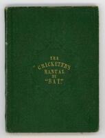 ‘The Cricketer’s Manual [for 1851] containing a brief review of the character, history and elements of cricket, with the laws... by “Bat” [Charles Box]’. Baily Brothers, London 1851, fourth issue incorporating further alterations to the contents page. 110