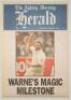 Shane Warne and Dennis Lillee. Two original colour newspaper posters celebrating Shane Warne’s significant achievements. One copy with headline ‘500 Wickets’, Herald Sun, 13th March 2004 and the other with headline ‘Warne’s Magic Milestone’, Sydney Mornin - 2