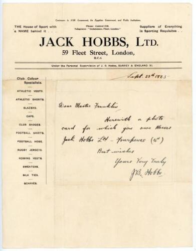 John Berry ‘Jack’ Hobbs. Surrey & England 1905-1934. Single page letter handwritten in ink by Hobbs on his business letterhead in Fleet Street. Dated 28th September 1925, Hobbs is enclosing a photo card ‘for which you owe Jack Hobbs Ltd fourpence (4d)’. N