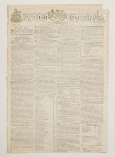 ‘Kentish Gazette’. Original early four-page newspaper for 30th August 1791 printed in Canterbury. Page four column 3 features a six line report, ‘On Tuesday, and the two following days, was played a grand Match of Cricket, at the Holt, near Farnham, in Su