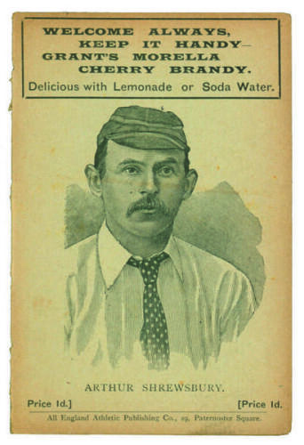 Arthur Shrewsbury. Nottinghamshire C.C.C. Penny card written by A.C. Albert Craig ‘Cricket Poet and Rhymester’, and published by the All England Athletic Publishing Co, 29 Paternoster Square. 1899. Image of Shrewsbury to front cover. Old tape repair to in