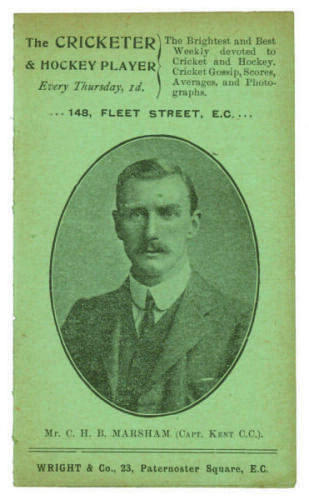 C.H.B. Marsham. Capt. Kent C.C.C. Penny card written by A.C. Albert Craig &lsquo;Cricket Poet and Rhymester&rsquo;, and published by Wright & Co, 23 Paternoster Square. 1907. Image of Marsham to front cover. Minor age toning otherwise in good condition