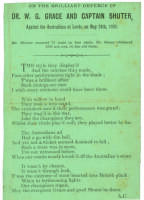 ‘On the brilliant defence of Dr. W.G. Grace and Captain Shuter, against the Australians at Lord’s, on May 28th, 1888’. Original printed poem by ‘A.C.’ (Albert Craig, Surrey poet) comprising four stanzas of six lines each. The poem describes Grace and Shut