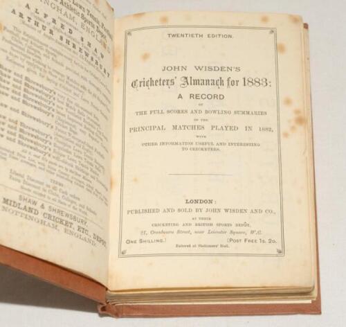 Wisden Cricketers’ Almanack 1883. 20th edition. Bound in light brown boards, lacking original paper wrappers, with titles in gilt to spine. Minor nick to edge of the first advertising page, minor foxing spots to the first few outer pages at the front and 