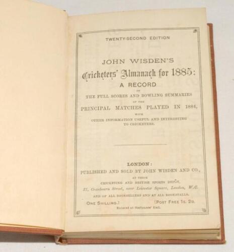 Wisden Cricketers’ Almanack 1885. 22nd edition. Bound in light brown boards, lacking original paper wrappers and first and rear advertising pages, with title in gilt to spine. Very good condition