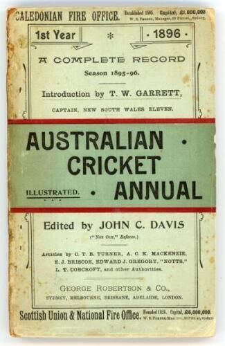 ‘The Australian Cricket Annual. First Year 1896. A complete Record of Australian Cricket in 1895/1896’. Edited by John C. Davis. George Robertson & Co., Sydney 1896. Printed by Edward Lee & Co., Sydney. 192pp, xii. Complete. Original decorative paper wrap