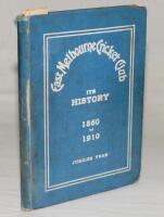 ‘East Melbourne Cricket Club. Its History 1860 to 1910 Jubilee Year’. A.E. Clarke. George Robertson & Company, Melbourne 1910. Original blue cloth with decorative title in white to front cover. Original newspaper cuttings slipped in and laid down to insid