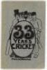 ‘33 Years of Cricket’. Frank Iredale. Sydney 1920. Original pictorial covers. 168pp. Padwick 7753. ‘Iredale’ inscribed to spine. Minor creasing to wrappers otherwise in very good condition