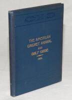 ‘The American Cricket Annual and Golf Guide for 1900. Eleventh Year’. Compiled and edited by Jerome Flannery, New York 1900. A rare volume in the original and scarce publisher’s blue cloth. Gilt title to front cover. Padwick 4045. Very good condition