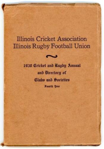 ‘Illinois Cricket and Rugby Annual for 1938’. 4th year of publication. Published by K.A. Auty, Chicago. Original brown paper wrappers. Wear to wrapper edges otherwise in good/ very good condition