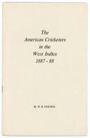 ‘The American Cricketers in the West Indies 1887-88’. H.R. Holmes, 1975. Original paper wrappers. Limited edition of seventy five copies of which fifty were for sale, this being copy number 6, signed by the author. Padwick 5742-1. Slipped in is a nicely s