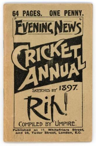 ‘Evening News Cricket Annual’ 1897. Compiled by ‘Umpire’. Sketches by ‘Rip!’. Association Newspapers. First year of issue. Original decorative paper wrappers. Titles ‘Cricket Annual’ to front cover, ‘Kricket Annual’ to title page. 64pp. Padwick 1070. Good