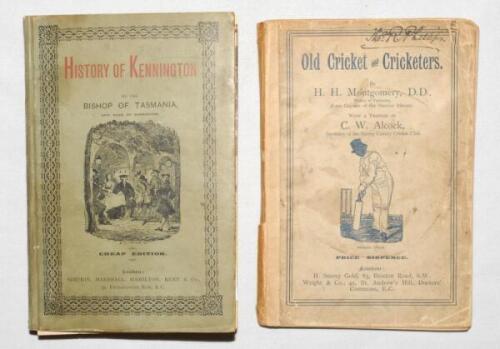 H.H. Montgomery. Two titles by Montgomery. ‘The History of Kennington by the Bishop of Tasmania, late vicar of Kennington [Montgomery]’, London 1889. ‘Cheap edition’ in original decorative boards. Ex libris J.W. Goldman. Padwick 2642. Appears to have repl