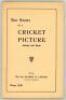 ‘The Story of a Cricket Picture (Sussex and Kent)’. Told by The late Alfred D. Taylor (Willow Wielder). Hove 1923. Original cream paper wrappers with printed title to front, and title inscribed in ink to spine. Padwick 2151. Exceptionally good condition t